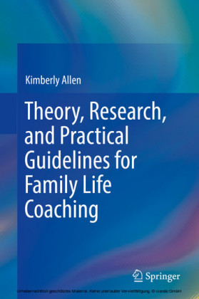Theory, Research, and Practical Guidelines for Family Life Coaching