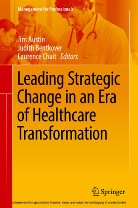 Leading Strategic Change in an Era of Healthcare Transformation