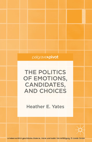 The Politics of Emotions, Candidates, and Choices main product photo