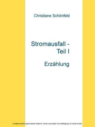 Stromausfall - Teil I
