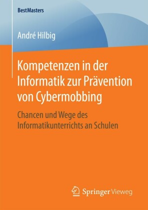 Kompetenzen in der Informatik zur Prävention von Cybermobbing