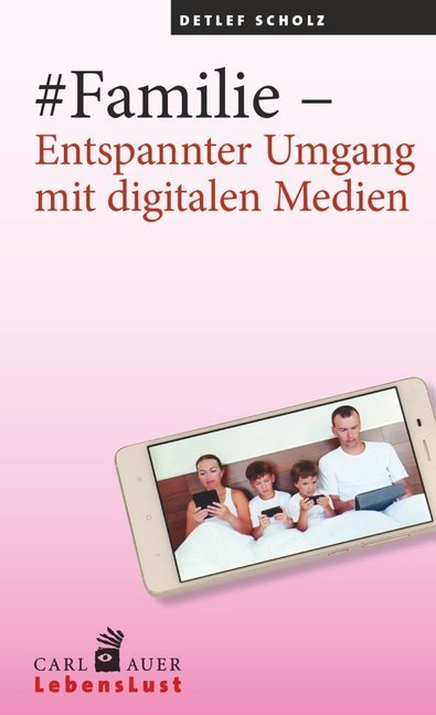 #Familie - Entspannter Umgang mit digitalen Medien main product photo