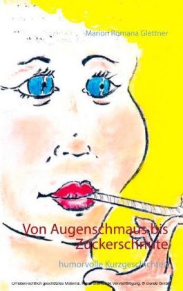 Von Augenschmaus bis Zuckerschnute