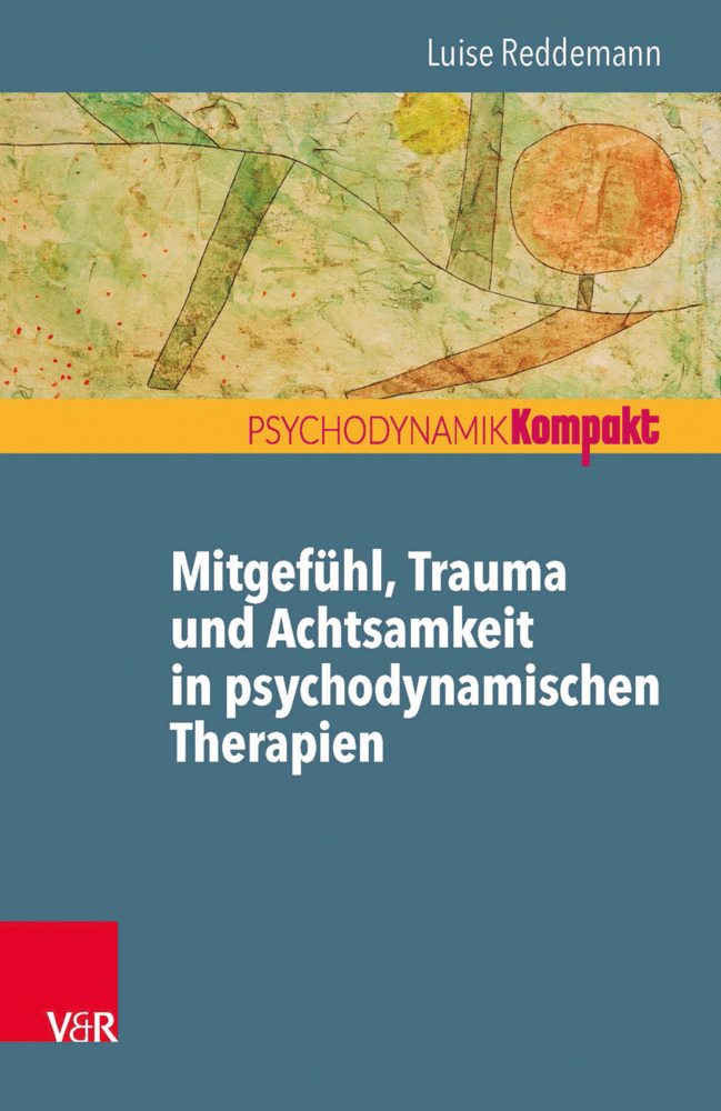 Mitgefühl, Trauma und Achtsamkeit in psychodynamischen Therapien main product photo