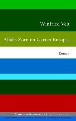 Allahs Zorn im Garten Europas