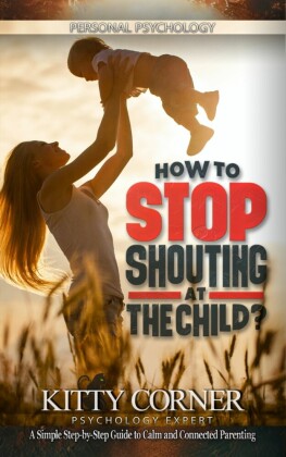 How to Stop Shouting at the Child?