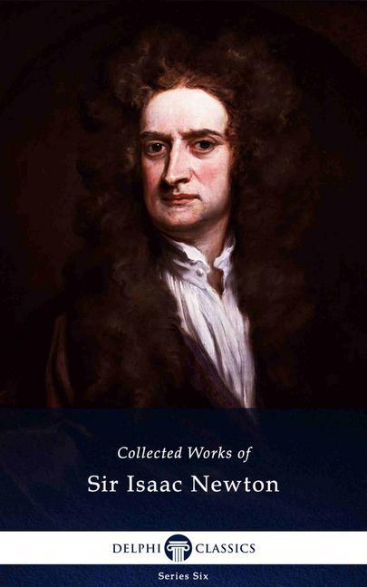 Delphi Collected Works of Sir Isaac Newton (Illustrated) main product photo