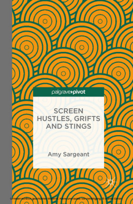 Screen Hustles, Grifts and Stings