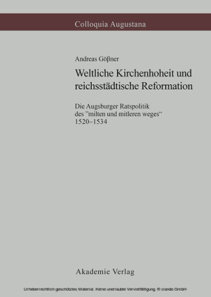 Weltliche Kirchenhoheit und reichsstädtische Reformation
