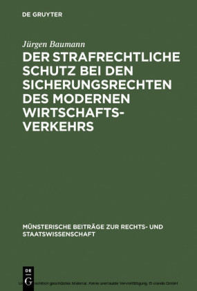 Der strafrechtliche Schutz bei den Sicherungsrechten des modernen Wirtschaftsverkehrs