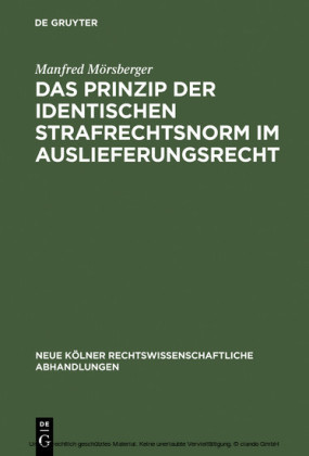 Das Prinzip der identischen Strafrechtsnorm im Auslieferungsrecht