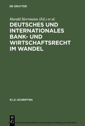 Deutsches und Internationales Bank- und Wirtschaftsrecht im Wandel