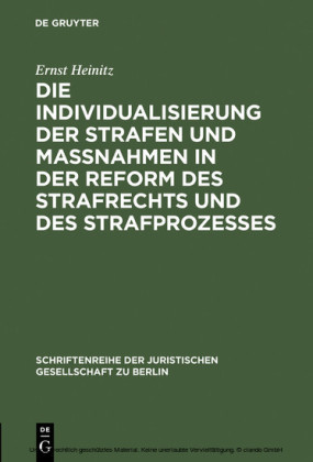 Die Individualisierung der Strafen und Maßnahmen in der Reform des Strafrechts und des Strafprozesses