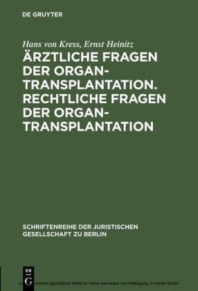 Ärztliche Fragen der Organtransplantation. Rechtliche Fragen der Organtransplantation