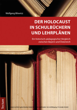 Der Holocaust in Schulbüchern und Lehrplänen