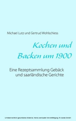Kochen und backen um 1900