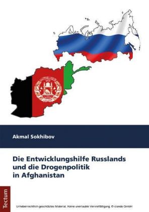 Die Entwicklungshilfe Russlands und die Drogenpolitik in Afghanistan