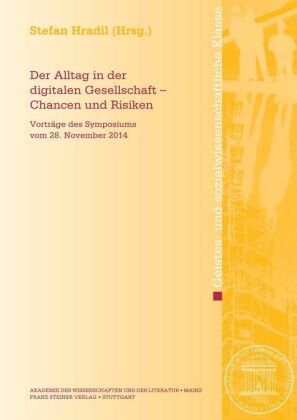 Der Alltag in der digitalen Gesellschaft - Chancen und Risiken