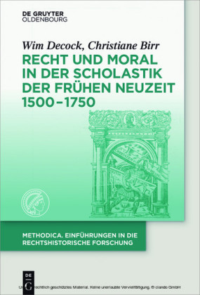 Recht und Moral in der Scholastik der Frühen Neuzeit 1500-1750