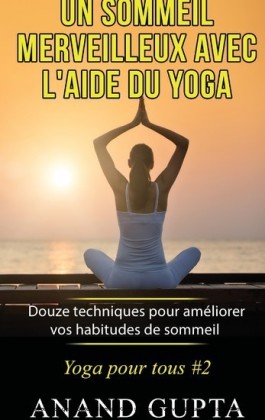 Un sommeil merveilleux avec l'aide du yoga