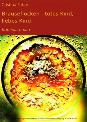 Brauseflocken - totes Kind, liebes Kind