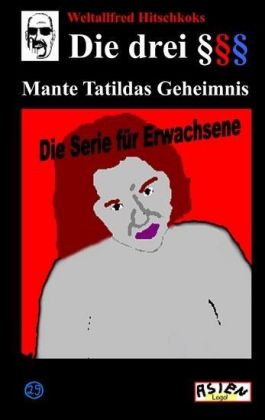 Die drei Paragraphenzeichen  und Mante Tatildas Geheimnis