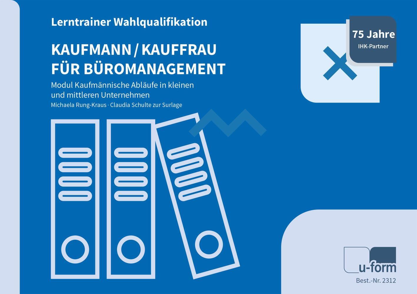 Kaufmann/Kauffrau für Büromanagement - Lerntrainer Wahlqualifikation - Modul Kaufmännische Abläufe in Kleinen und Mittleren Unternehmen main product photo