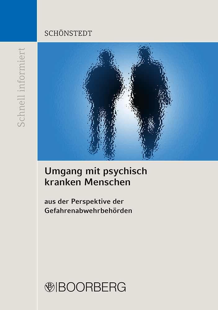 Umgang mit psychisch kranken Menschen aus der Perspektive der Gefahrenabwehrbehörden main product photo