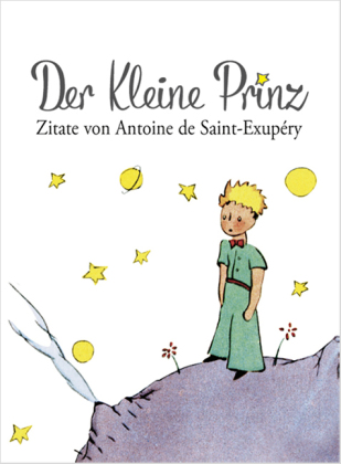 Der kleine Prinz, Zitate