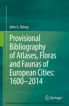 Provisional Bibliography of Atlases, Floras and Faunas of European Cities: 1600-2014