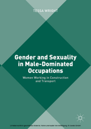 Gender and Sexuality in Male-Dominated Occupations