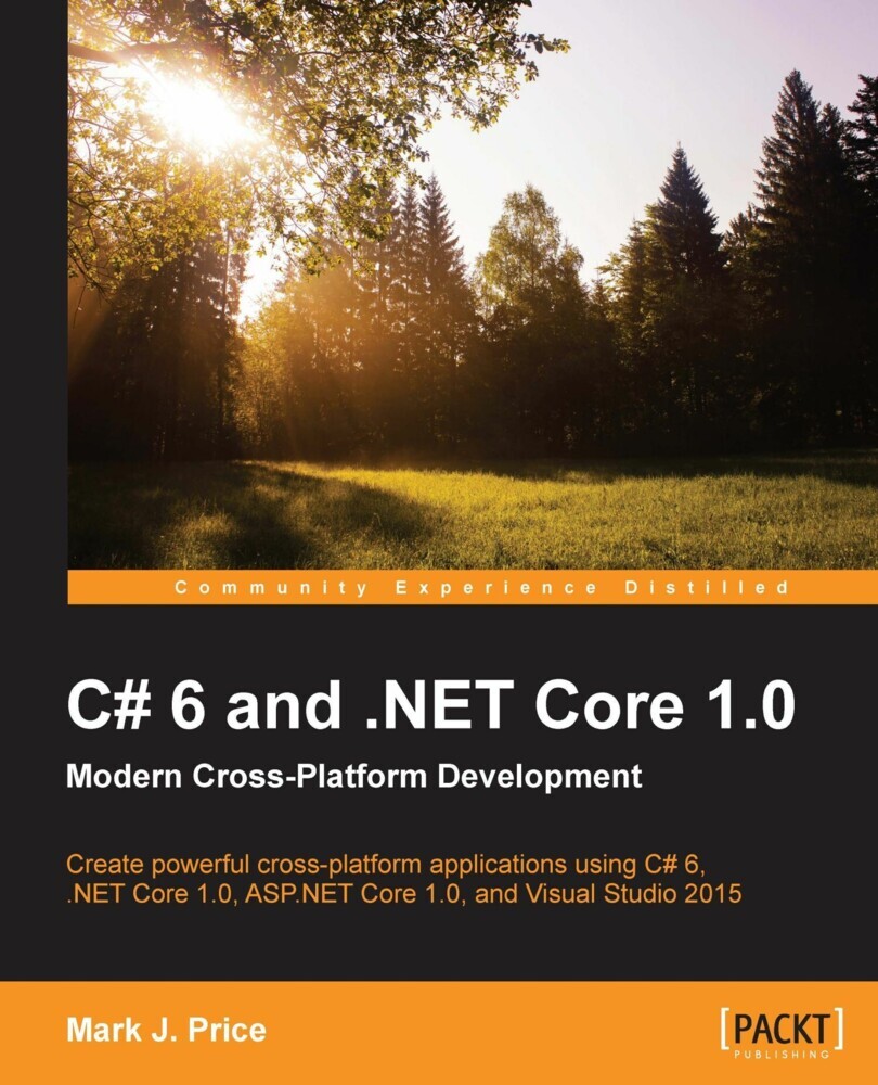 C# 6 and .NET Core 1.0: Modern Cross-Platform Development main product photo