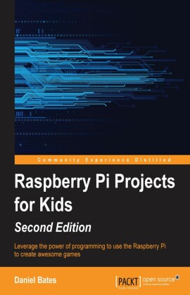 Raspberry Pi Projects for Kids (Second Edition)