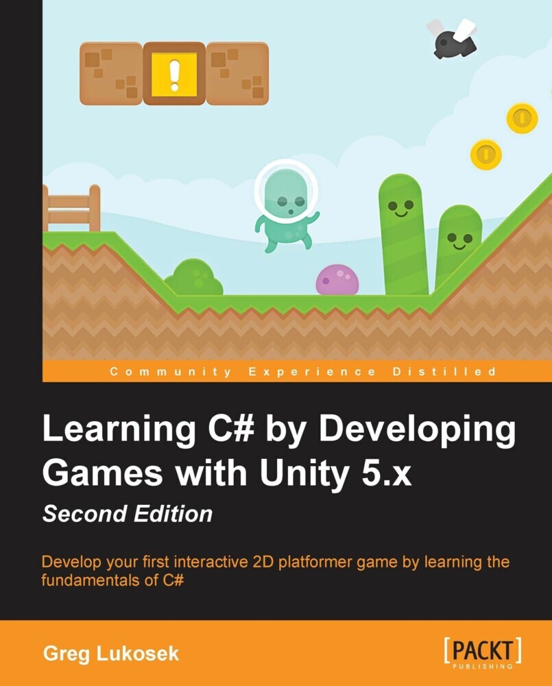 Learning C# by Developing Games with Unity 5.x - Second Edition main product photo