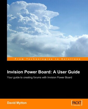Invision Power Board : A User Guide