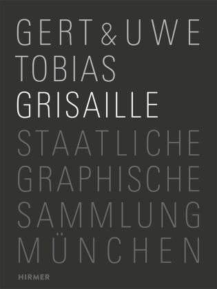 Gert & Uwe Tobias Grisaille