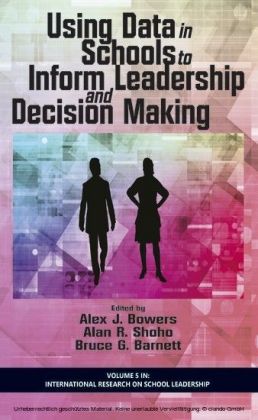 Using Data in Schools to Inform Leadership and Decision Making