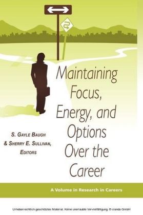 Maintaining Focus, Energy, and Options Over the Career