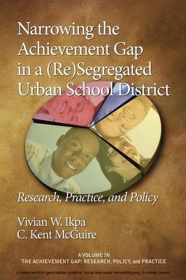 Narrowing the Achievement Gap in a (Re) Segregated Urban School District main product photo