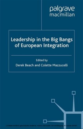 Leadership in the Big Bangs of European Integration