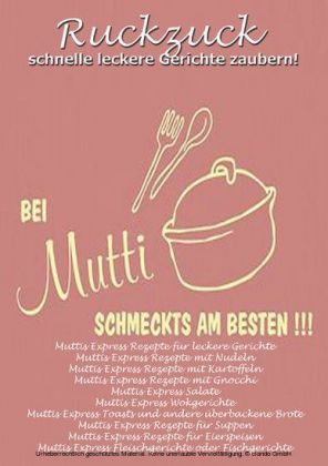 Ruckzuck schnelle leckere Gerichte zaubern