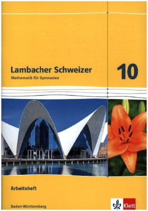 Lambacher Schweizer Mathematik 10. Ausgabe Baden-Württemberg