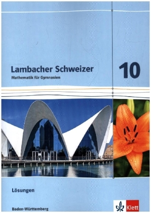 Lambacher Schweizer Mathematik 10. Ausgabe Baden-Württemberg