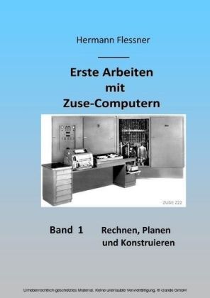 Erste Arbeiten mit Zuse-Computern