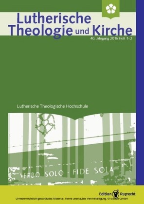 Lutherische Theologie und Kirche 1-2/2016