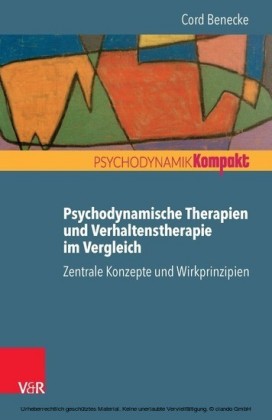 Psychodynamische Therapien und Verhaltenstherapie im Vergleich: Zentrale Konzepte und Wirkprinzipien