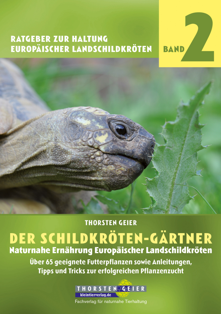 Der Schildkröten-Gärtner. Naturnahe Ernährung Europäischer Landschildkröten main product photo