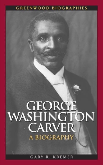 George Washington Carver: A Biography main product photo
