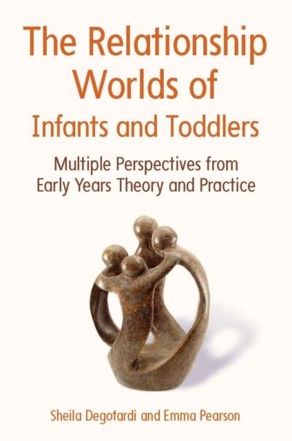 The Relationship Worlds Of Infants And Toddlers main product photo