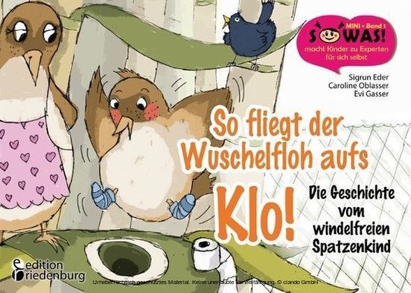 So fliegt der Wuschelfloh aufs Klo! Die Geschichte vom windelfreien Spatzenkind main product photo